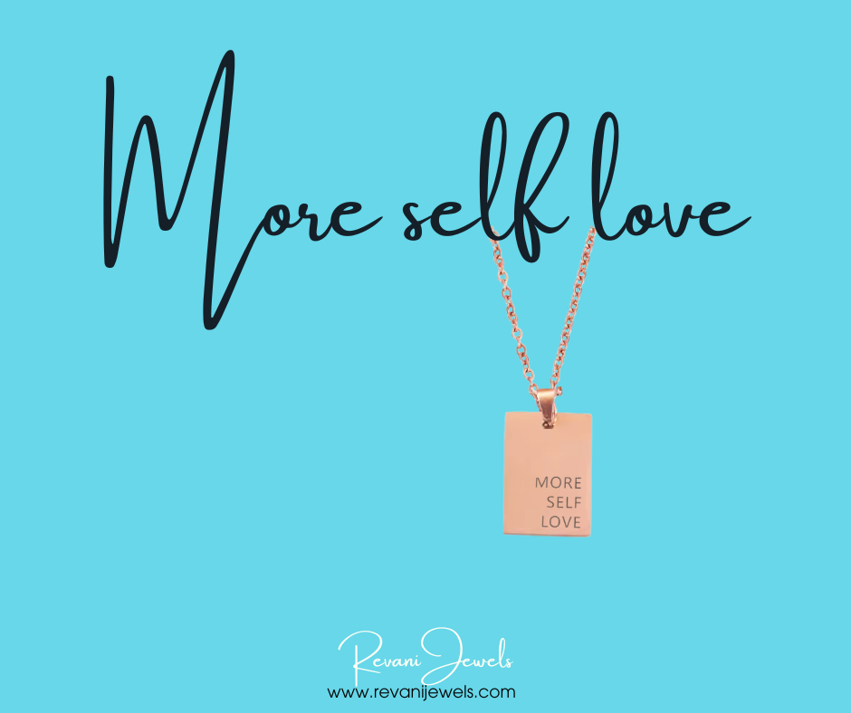Gold, silver, or rose gold rectangular pendant engraved with "More Self Love," on an 18-inch chain. A daily reminder of self-compassion.